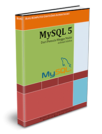 Buku Gratis: MySQL 5, Dari Pemula Hingga Mahir