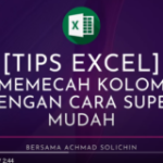 MUDAH DAN CEPAT! Cara Memecah Kolom di Microsoft Excel